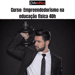 Curso de Marketing e Empreendorismo na Educação Física
